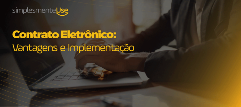 Contrato Eletrônico: Vantagens e Implementação. Saiba como a digitalização transforma a gestão de contratos, reduz custos e aumenta a eficiência.